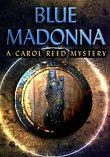 Blue Madonna: A Carol Reed Mystery - Boxshot
